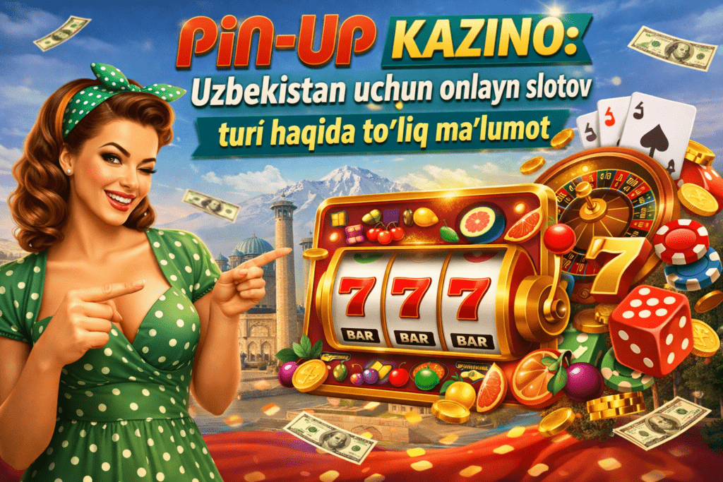 Pin-Up Kazino Uzbekistan uchun onlayn slotov turi haqida to‘liq ma’lumot img