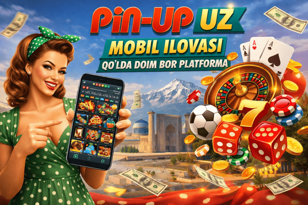 Pin Up UZ Mobil Ilovasi — Qo'lda Doim Bor Platforma img
